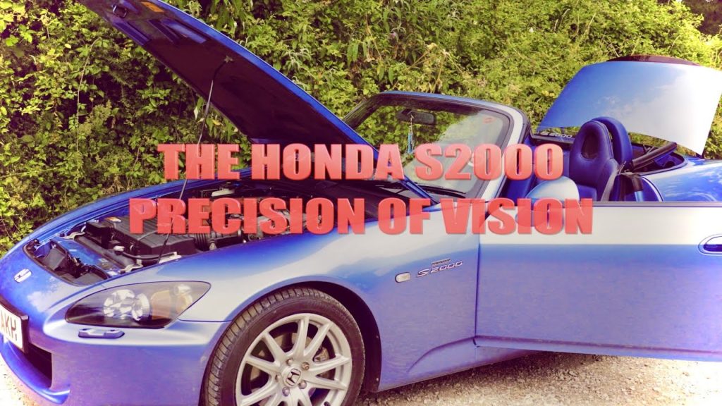 THE HONDA S2000 – PRECISION OF VISION